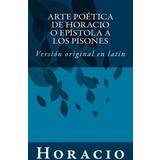 Roxy Kjoler Roxy Arte poética de Horacio o Epístola los Pisones 9781500975852