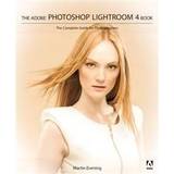 The Adobe Photoshop Lightroom 4 Book: (Hæftet, 2012)