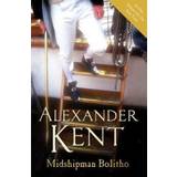 Midshipman Bolitho: "Richard Bolitho - Midshipman", "Midshipman Bolitho and the Avenger" and "Band of Brothers" (Hæftet, 2008)
