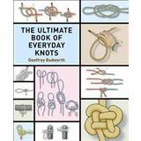Bøger The Ultimate Book of Everyday Knots (Hæftet, 2012)