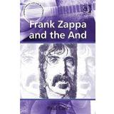Frank Zappa and the and (Indbundet, 2013)