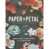 Paper to Petal (Indbundet, 2013)