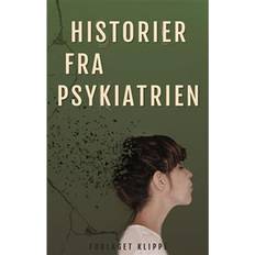 Antologier - Dansk Bøger Historier fra Psykiatrien (Hæftet, 2021)