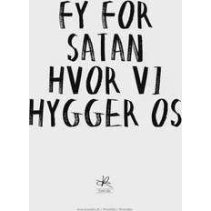 Kasia Lilja FY FOR SATAN HVOR VI HYGGER OS Plakat