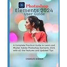 Photoshop Elements 2024 Charles Sherer 9798871504154 (Hæftet)