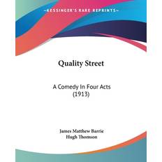 Quality Street James Matthew Barrie 9780548840368