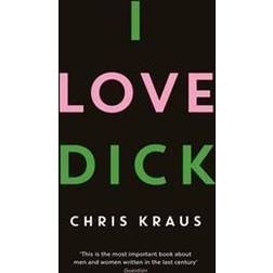 I Love Dick (Hæftet, 2016)