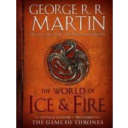 The World of Ice & Fire: The Untold History of Westeros and the Game of Thrones (Indbundet, 2013)