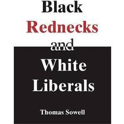 Black Rednecks And White Liberals (Hæftet, 2006)