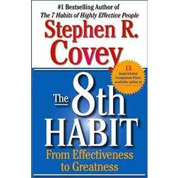 The 8th Habit: From Effectiveness to Greatness (Hæftet, 2005)