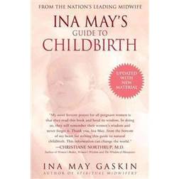 Ina May's Guide to Childbirth (Hæftet, 2003)