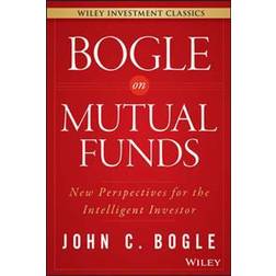 Bogle on Mutual Funds: New Perspectives for the Intelligent Investor (Indbundet, 2015)