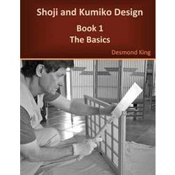 Shoji and Kumiko Design: Book 1 the Basics (Hæftet, 2012)