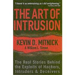 The Art of Intrusion: The Real Stories Behind the Exploits of Hackers, Intruders & Deceivers (Hæftet, 2006)