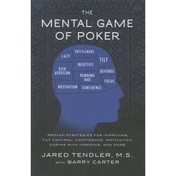 The Mental Game of Poker: Proven Strategies for Improving Tilt Control, Confidence, Motivation, Coping with Variance, and More (Hæftet, 2011)