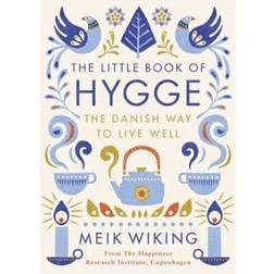 The Little Book of Hygge: The Danish Way to Live Well (Indbundet, 2016)
