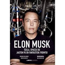 Elon Musk: Tesla, SpaceX og jagten på en fantastisk fremtid (E-bog, 2015)