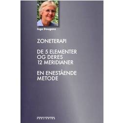 Zoneterapi: de 5 elementer og deres 12 meridianer - en enestående metode (Hæftet, 2007)