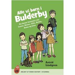 Alle vi børn i Bulderby - De første historier om Lasse, Bosse, Olle, Kerstin, Britta, Anna og Lisa (Lydbog, CD, 2015)