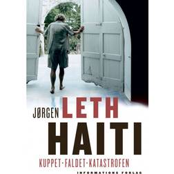 Haiti: Kuppet - Faldet - Katastrofen (E-bog, 2013)