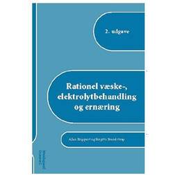 Rationel væske-, elektrolytbehandling og ernæring (E-bog, 2007)