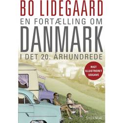 En fortælling om Danmark i det 20. århundrede: Illustreret udgave (E-bog, 2013)