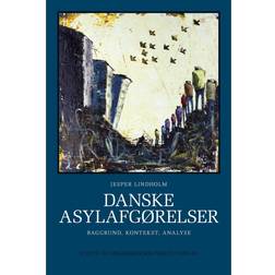 Danske asylafgørelser: Baggrund, kontekst, analyse (E-bog, 2014)