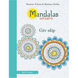 Mandalas velvære - giv slip (Hæftet, 2015)