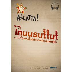 Inuusuttut - nunatsinni nunarsuarmilu (Lydbog, MP3, 2015)