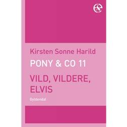 Pony & Co. 11 - Vild, vildere, Elvis (E-bog, 2010)