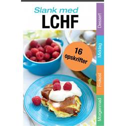 Opskrifter til LCHF-Kuren 2: Endelig en slankekur, som du kan holde ud at holde (E-bog, 2015)