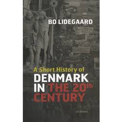 A Short History of Denmark in the 20th Century (E-bog, 2014)