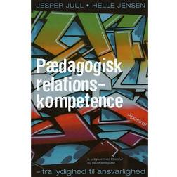 Pædagogisk relationskompetence: fra lydighed til ansvarlighed (Indbundet, 2005)