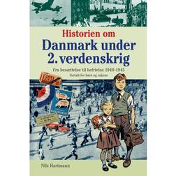 Historien om Danmark under 2. verdenskrig - fortalt for børn og voksne (E-bog, 2016)