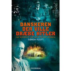 Danskeren der ville dræbe Hitler: En biografi om Jens Peter Jessen (E-bog, 2012)