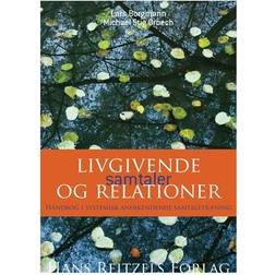 Livgivende samtaler og relationer: håndbog i systemisk anerkendende samtaletræning (Hæftet, 2010)
