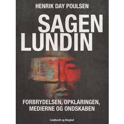 Sagen Lundin forbrydelsen, opklaringen, medierne og ondskaben (E-bog, 2016)