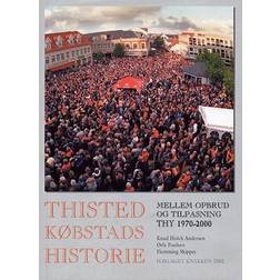 Thisted Købstads historie - Mellem opbrud og tilpasning: Thy 1970-2000 (Bind 3) (Indbundet, 2002)