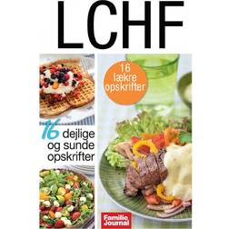 Opskrifter til LCHF-Kuren 1: Endelig en slankekur, som du kan holde ud at holde. (E-bog, 2015)