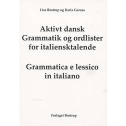 Aktivt dansk: grammatik og ordlister for italiensktalende - grammatik og ordliste på italiensk, Grammatica e lessico in italiano (Hæftet, 2009)