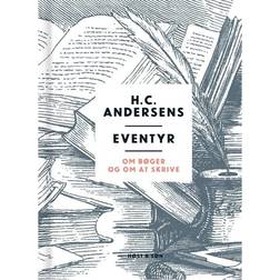 H. C. Andersens eventyr om bøger og om at skrive (Indbundet, 2016)