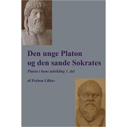 Den unge Platon og den sande Sokrates: Platon i hans udvikling (1. bind) (Hæftet, 2016)