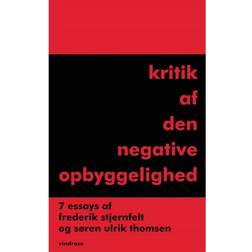 Kritik af den negative opbyggelighed: 7 essays (Hæftet, 2008)