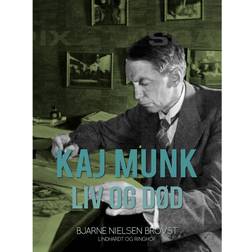Kaj Munk. Liv og død (E-bog, 2017)