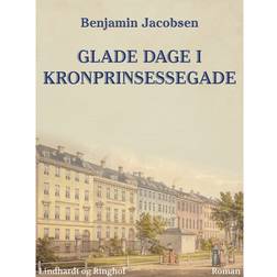 Glade dage i Kronprinsessegade (E-bog, 2016)