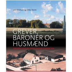 Grever, baroner og husmænd: opgøret med de store danske godser 1919 (Indbundet, 2014)