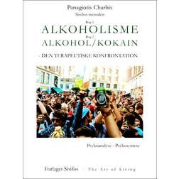 Alkoholisme - Alkohol/kokain: Den terapeutsike konfrontation (E-bog, 2012)