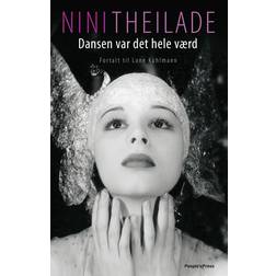 Nini Theilade: Dansen var det hele værd (E-bog, 2015)