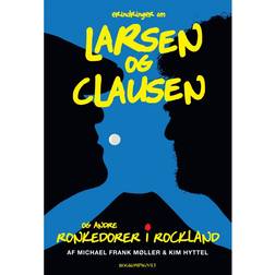 Larsen og Clausen: og andre ronkedorer i rockland (E-bog, 2011)