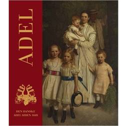 Adel: den danske adel efter 1849 (Indbundet, 2015)